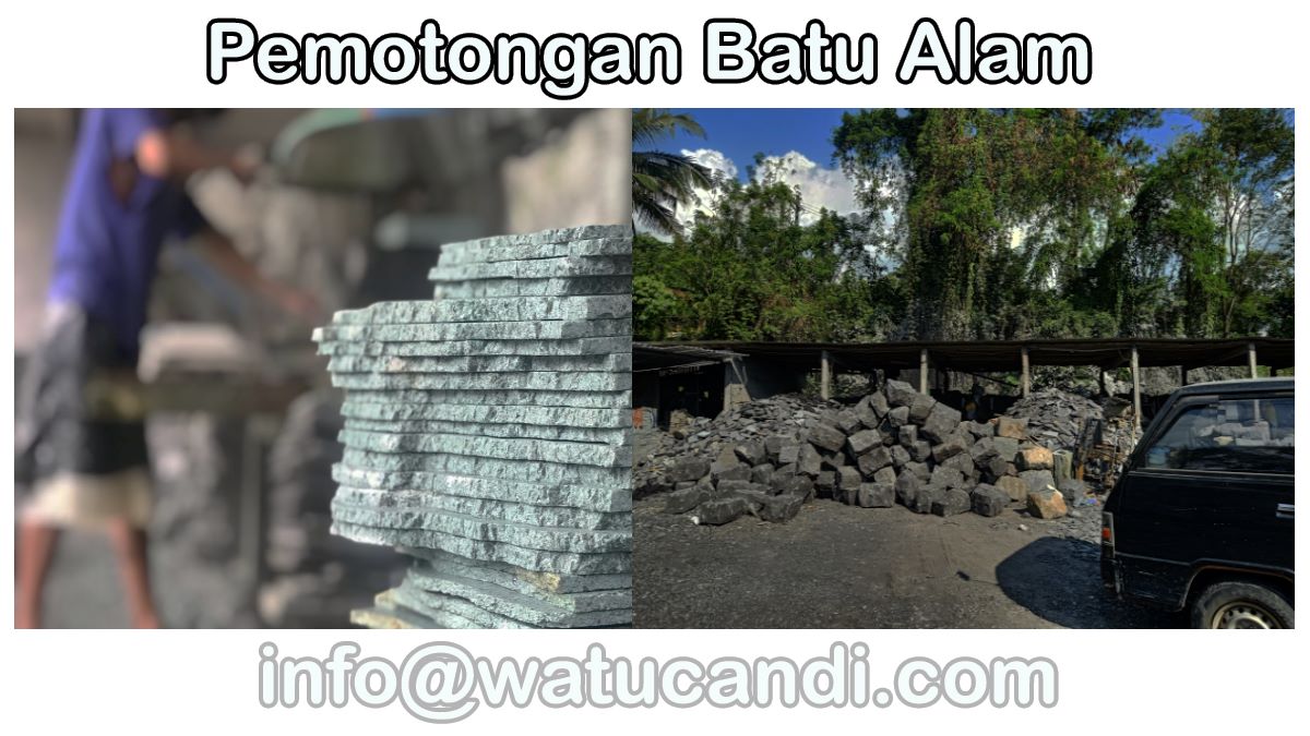 Ubin batu alam (Lahar) Indonesia Pemotongan-Batu-Alam watucandi.com