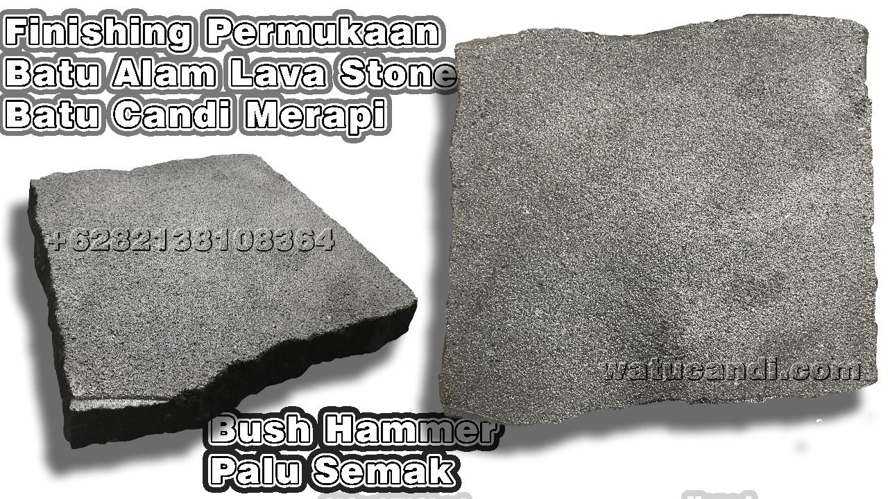 Finishing permukaan batu alam lava stone slabs merapi bush hammer palu semak Paving batu alam ireguler Finishing permukaan batu alam lava stone slabs merapi bush hammer palu semak Paving batu alam ireguler